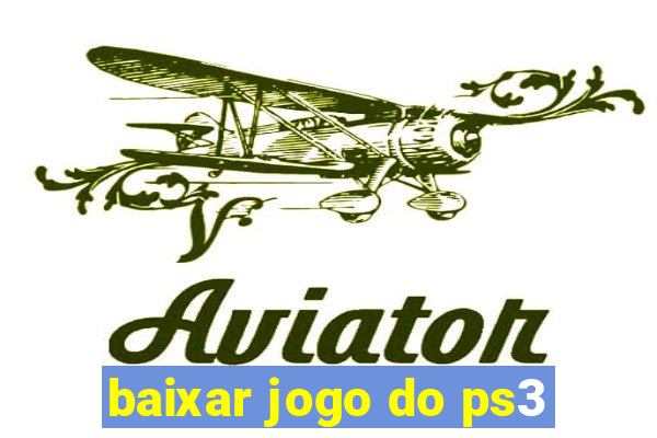 baixar jogo do ps3